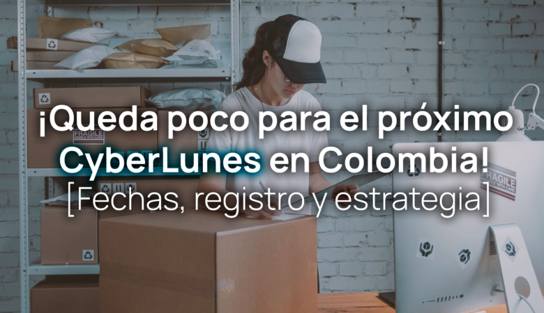 Todo sobre el Cyberlunes 2024 en Colombia