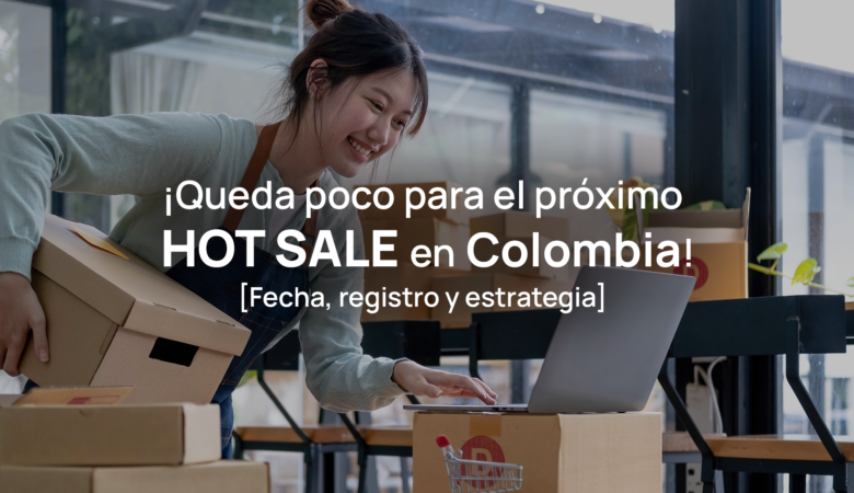 Todo sobre el Hot Sale 2024 en Colombia