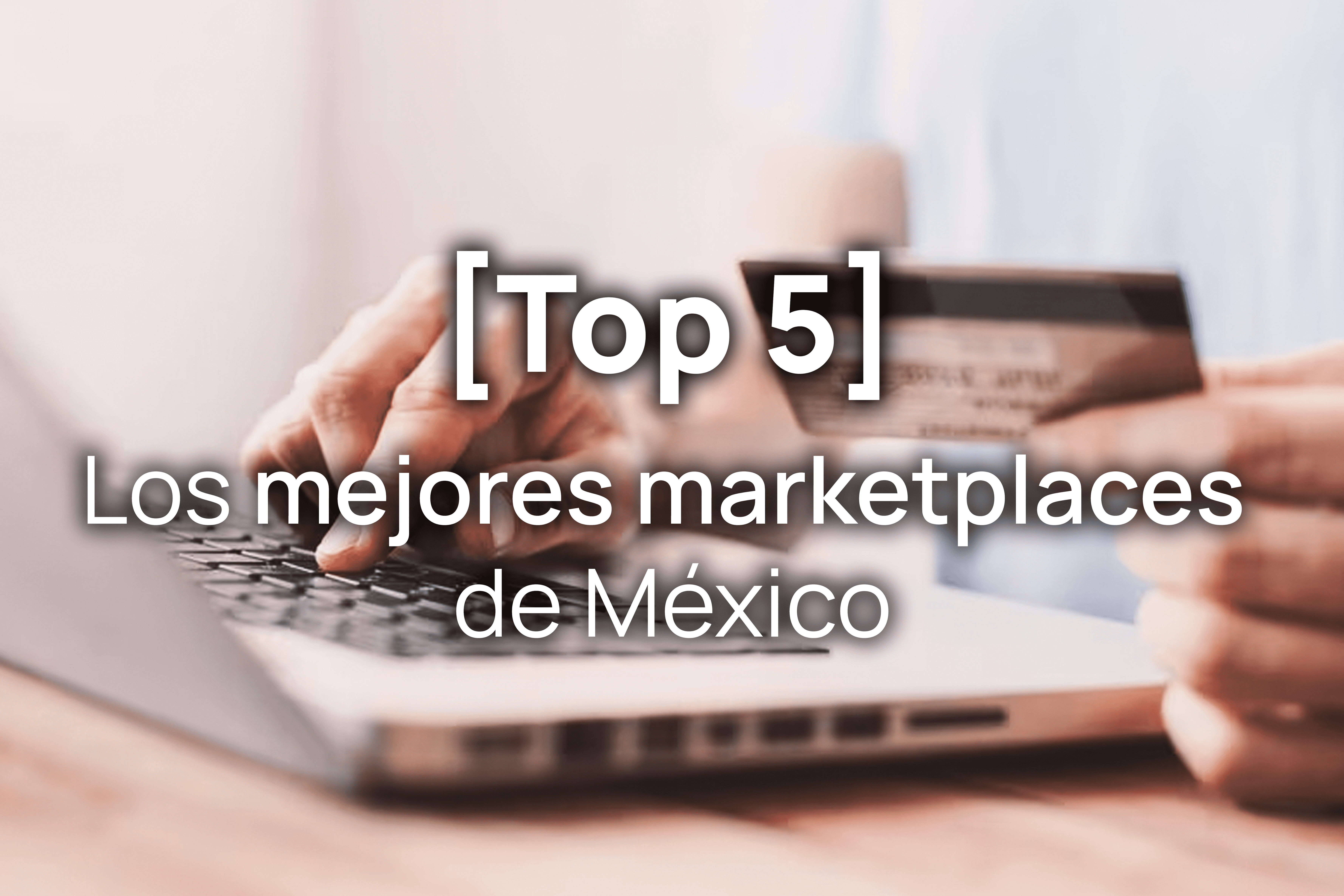 Los mejores marketplaces de México
