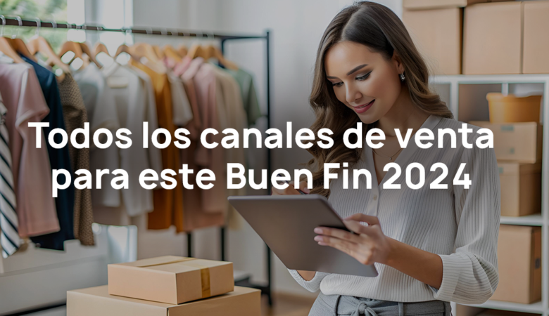 Canales de venta para este Buen Fin 2024