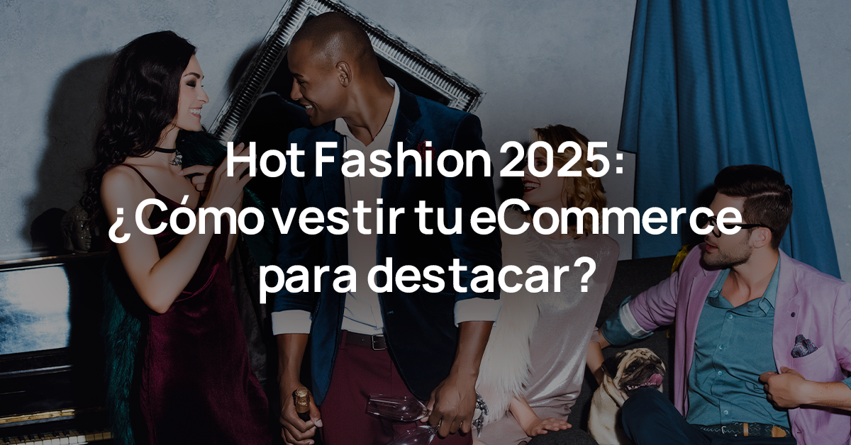 Hot Fashion 2025_para negocios de moda online