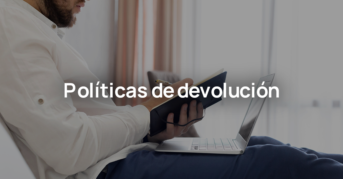Políticas de devolución_eCommerce_Guía para Negocios_Cambios y devoluciones