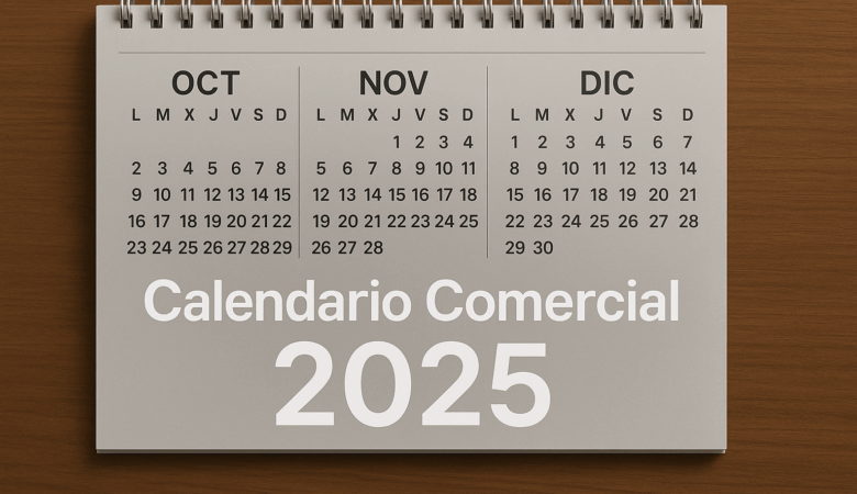 Calendario comercial 2025: Octubre-diciembre