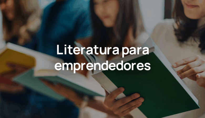Libros de negocios: 5 lecturas para emprendedores