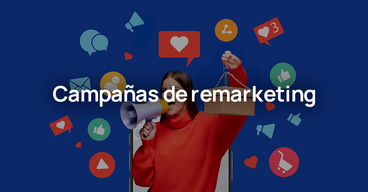 Remarketing qué es y cómo aplicarlo