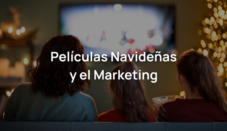 Películas Navideñas: El marketing de temporada