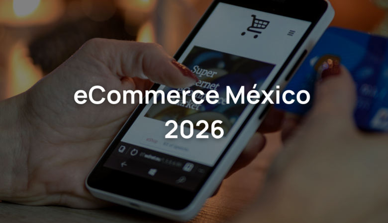 eCommerce México 2026