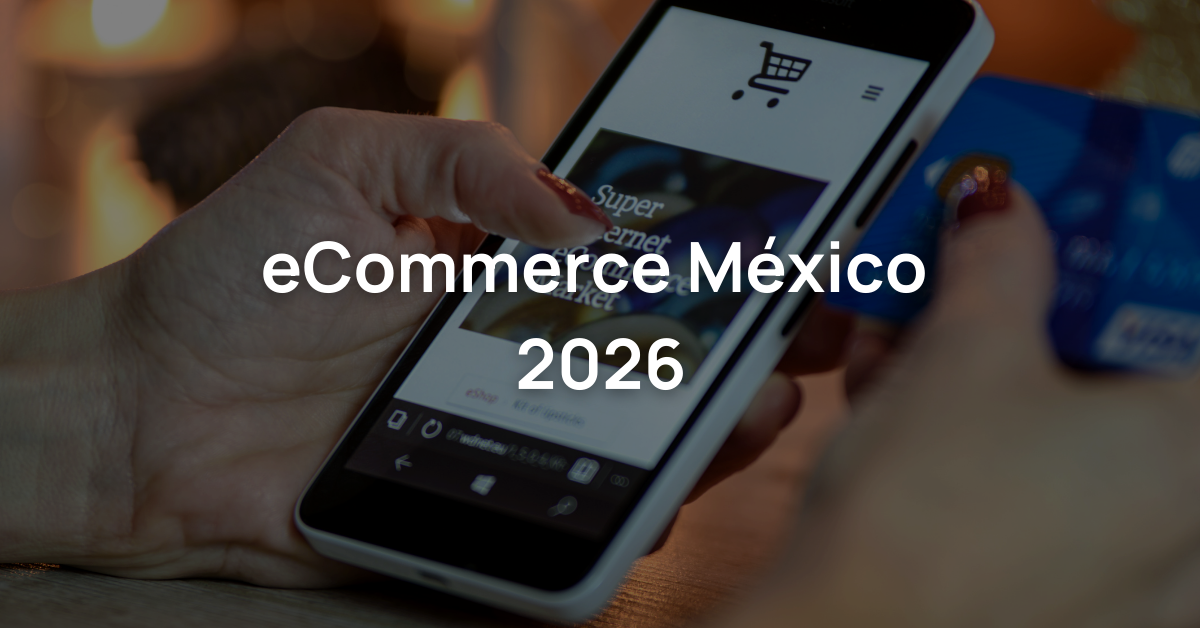eCommerce México 2026