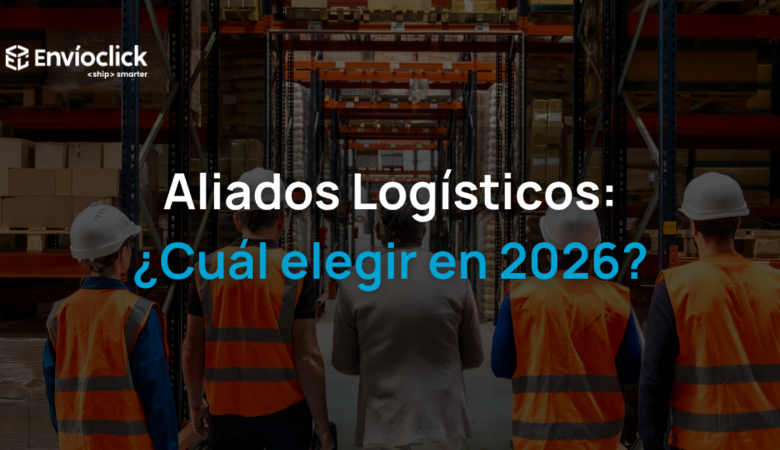 Guía de aliados logísticos para entregas eficientes en 2026
