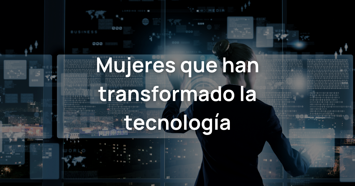 Mujeres importantes en la industria de la tecnología