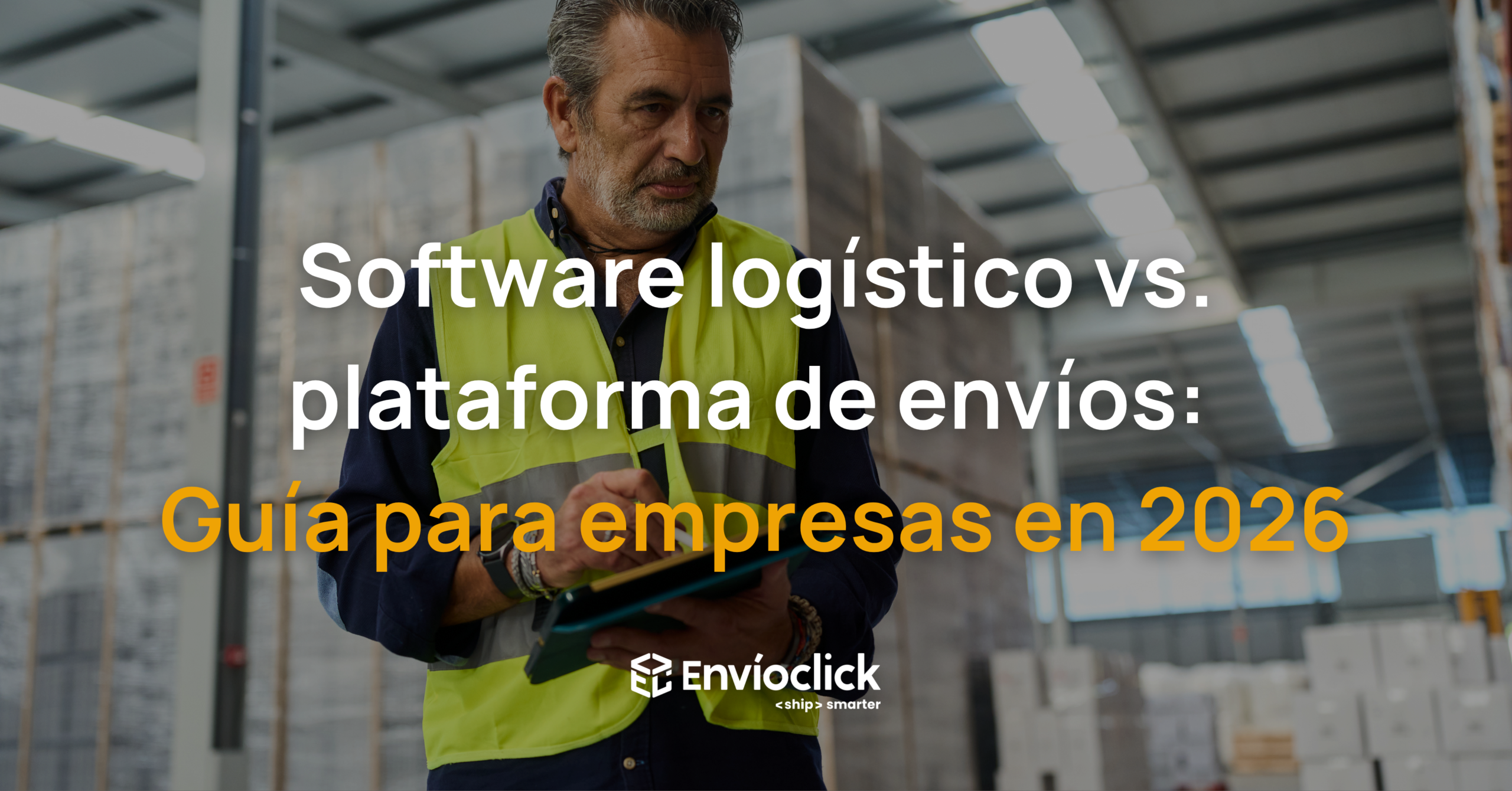 Software logístico vs plataforma de envíos - comparativa para empresas 2026