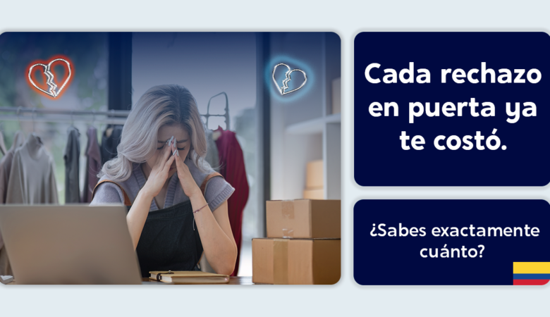 Pago contra entrega en Colombia: por qué cada rechazo te cuesta más de lo que ganaste